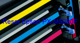 Key Reset Epson PX-M5080F, Phần Mềm Reset Máy In Epson PX-M5080F