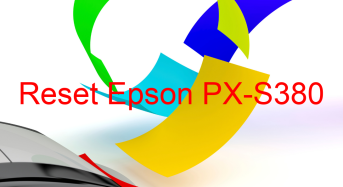Key Reset Epson PX-S380, Phần Mềm Reset Máy In Epson PX-S380