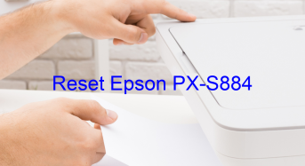Key Reset Epson PX-S884, Phần Mềm Reset Máy In Epson PX-S884