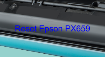 Key Reset Epson PX659, Phần Mềm Reset Máy In Epson PX659