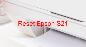 Key Reset Epson S21, Phần Mềm Reset Máy In Epson S21