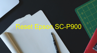 Key Reset Epson SC-P900, Phần Mềm Reset Máy In Epson SC-P900