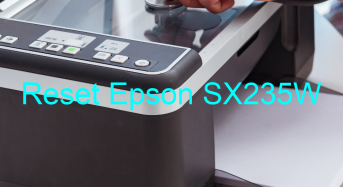 Key Reset Epson SX235W, Phần Mềm Reset Máy In Epson SX235W