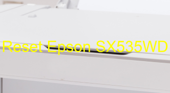 Key Reset Epson SX535WD, Phần Mềm Reset Máy In Epson SX535WD