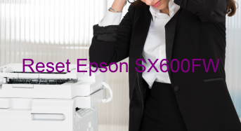 Key Reset Epson SX600FW, Phần Mềm Reset Máy In Epson SX600FW