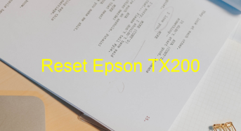 Key Reset Epson TX200, Phần Mềm Reset Máy In Epson TX200
