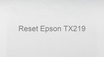 Key Reset Epson TX219, Phần Mềm Reset Máy In Epson TX219