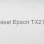 Key Reset Epson TX219, Phần Mềm Reset Máy In Epson TX219