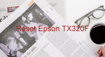 Key Reset Epson TX320F, Phần Mềm Reset Máy In Epson TX320F