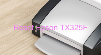 Key Reset Epson TX325F, Phần Mềm Reset Máy In Epson TX325F