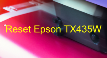 Key Reset Epson TX435W, Phần Mềm Reset Máy In Epson TX435W