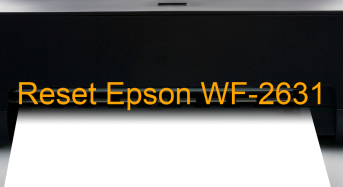 Key Reset Epson WF-2631, Phần Mềm Reset Máy In Epson WF-2631