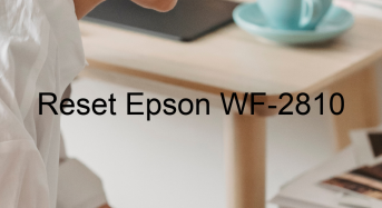 Key Reset Epson WF-2810, Phần Mềm Reset Máy In Epson WF-2810