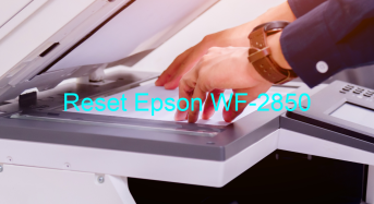 Key Reset Epson WF-2850, Phần Mềm Reset Máy In Epson WF-2850
