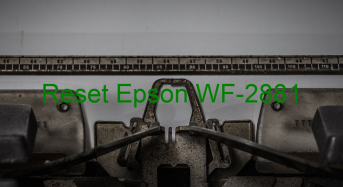 Key Reset Epson WF-2881, Phần Mềm Reset Máy In Epson WF-2881