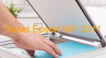 Key Reset Epson WF-3011, Phần Mềm Reset Máy In Epson WF-3011