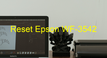 Key Reset Epson WF-3542, Phần Mềm Reset Máy In Epson WF-3542