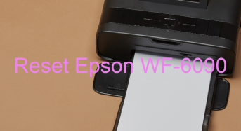 Key Reset Epson WF-6090, Phần Mềm Reset Máy In Epson WF-6090