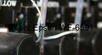 Key Reset Epson WF-6591, Phần Mềm Reset Máy In Epson WF-6591