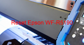 Key Reset Epson WF-R5190, Phần Mềm Reset Máy In Epson WF-R5190