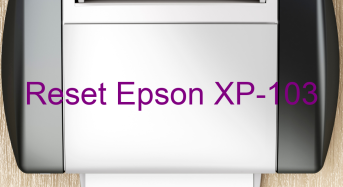 Key Reset Epson XP-103, Phần Mềm Reset Máy In Epson XP-103