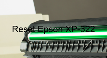 Key Reset Epson XP-322, Phần Mềm Reset Máy In Epson XP-322