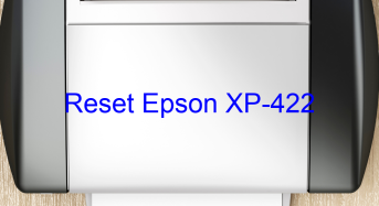 Key Reset Epson XP-422, Phần Mềm Reset Máy In Epson XP-422