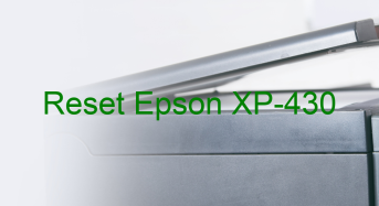 Key Reset Epson XP-430, Phần Mềm Reset Máy In Epson XP-430