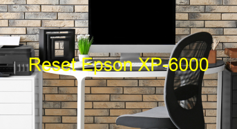 Key Reset Epson XP-6000, Phần Mềm Reset Máy In Epson XP-6000