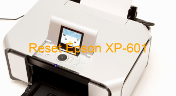 Key Reset Epson XP-601, Phần Mềm Reset Máy In Epson XP-601