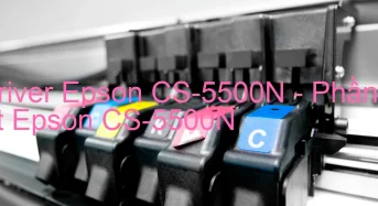 Tải Driver Epson CS-5500N, Phần Mềm Reset Epson CS-5500N