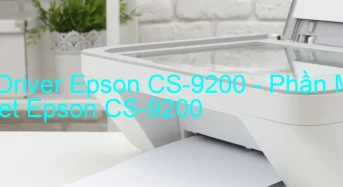 Tải Driver Epson CS-9200, Phần Mềm Reset Epson CS-9200