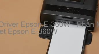 Tải Driver Epson E-360W, Phần Mềm Reset Epson E-360W