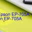 Tải Driver Epson EP-705A, Phần Mềm Reset Epson EP-705A
