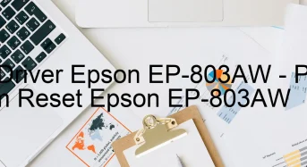Tải Driver Epson EP-803AW, Phần Mềm Reset Epson EP-803AW