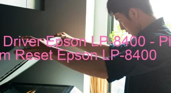 Tải Driver Epson LP-8400, Phần Mềm Reset Epson LP-8400
