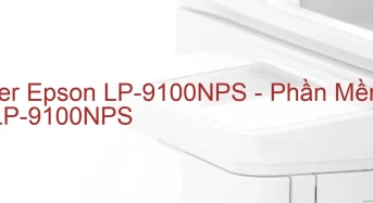 Tải Driver Epson LP-9100NPS, Phần Mềm Reset Epson LP-9100NPS