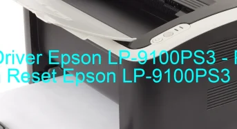 Tải Driver Epson LP-9100PS3, Phần Mềm Reset Epson LP-9100PS3