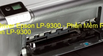 Tải Driver Epson LP-9300, Phần Mềm Reset Epson LP-9300