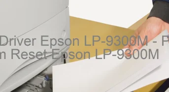 Tải Driver Epson LP-9300M, Phần Mềm Reset Epson LP-9300M