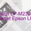 Tải Driver Epson LP-M230FDW, Phần Mềm Reset Epson LP-M230FDW