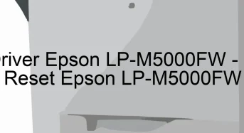 Tải Driver Epson LP-M5000FW, Phần Mềm Reset Epson LP-M5000FW