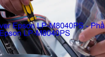 Tải Driver Epson LP-M8040PS, Phần Mềm Reset Epson LP-M8040PS