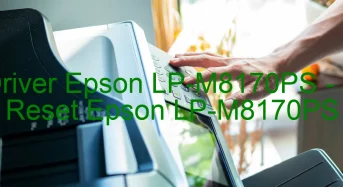 Tải Driver Epson LP-M8170PS, Phần Mềm Reset Epson LP-M8170PS