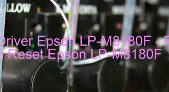 Tải Driver Epson LP-M8180F, Phần Mềm Reset Epson LP-M8180F