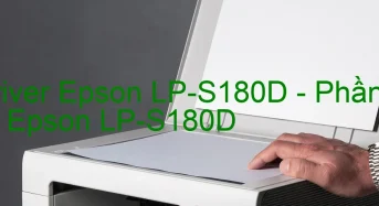 Tải Driver Epson LP-S180D, Phần Mềm Reset Epson LP-S180D