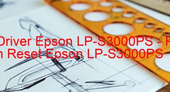 Tải Driver Epson LP-S3000PS, Phần Mềm Reset Epson LP-S3000PS