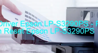 Tải Driver Epson LP-S3290PS, Phần Mềm Reset Epson LP-S3290PS