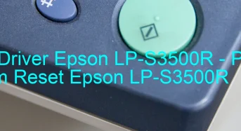 Tải Driver Epson LP-S3500R, Phần Mềm Reset Epson LP-S3500R