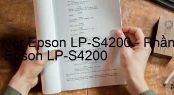 Tải Driver Epson LP-S4200, Phần Mềm Reset Epson LP-S4200